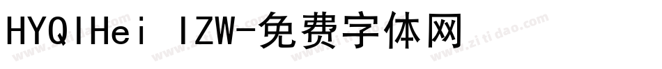 HYQIHei IZW字体转换